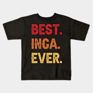 Best INGA Ever, INGA Second Name, INGA Middle Name Kids T-Shirt